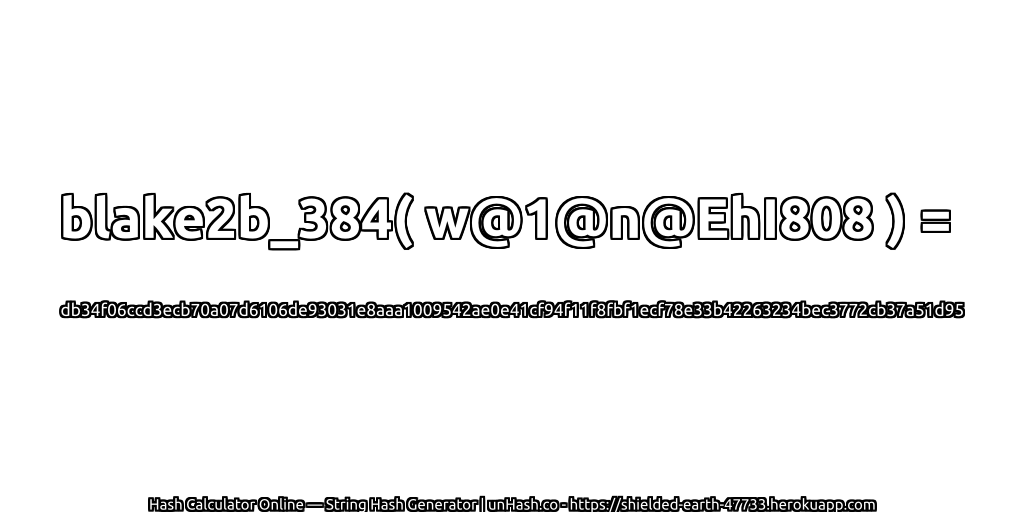 blake2b_384( w@1@n@EhI808 ) = db34f06ccd3ecb70a07d6106de93031e8aaa1009542ae0e41cf94f11f8fbf1ecf78e33b42263234bec3772cb37a51d95 | unHash.co