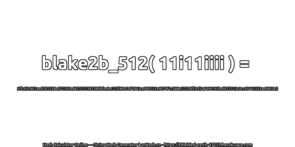 blake2b_512( 11i11iiii ) = 5ffcd5c807aed7b7539ed77295ed473757387380bfeebe725f80a7ef1843ce049732e9074f1c588e5722dff3cf5a6496192befb37513c0cc43443333ae0805e5 | unHash.co