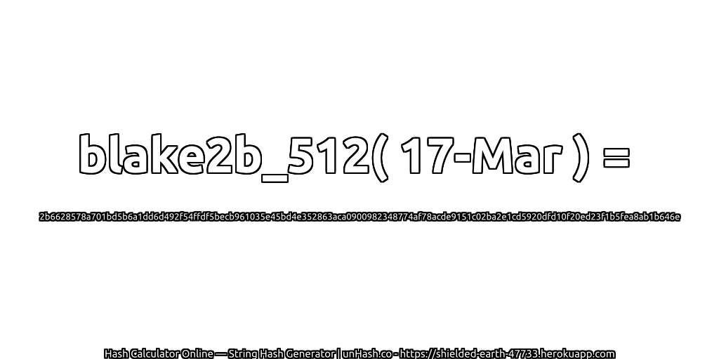 blake2b_512( 17-Mar ) = 2b6628578a701bd5b6a1dd6d492f54ffdf5becb961035e45bd4e352863aca0900982348774af78acde9151c02ba2e1cd5920dfd10f20ed23f1b5fea8ab1b646e | unHash.co
