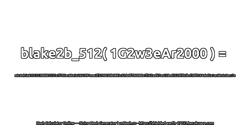 blake2b_512( 1G2w3eAr2000 ) = a6c4eb5a810131286bb7537a1f785ec86e5a2661891eae2f3299030b0883c92da0f78008da1f262aaf67ea228ed3520f5b5bcf28f0164abd2a1ac08c6c6ecc7e | unHash.co