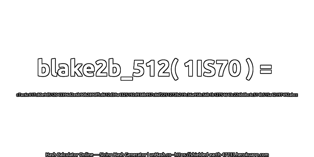blake2b_512( 1IS70 ) = c7ac6c417c80e9d512043396d2e6b90b2890ffcd612d39a4325192d938b957c86f2251272b219c36a958c56b1b12754643c226b0bc4c514b515a42197492abcc | unHash.co