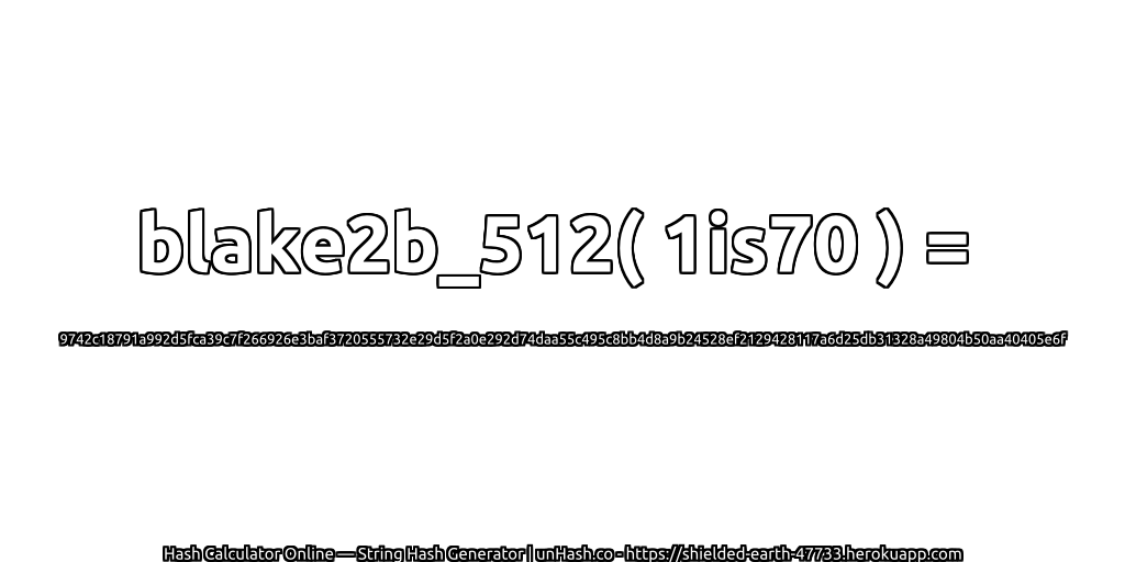 blake2b_512( 1is70 ) = 9742c18791a992d5fca39c7f266926e3baf3720555732e29d5f2a0e292d74daa55c495c8bb4d8a9b24528ef2129428117a6d25db31328a49804b50aa40405e6f | unHash.co