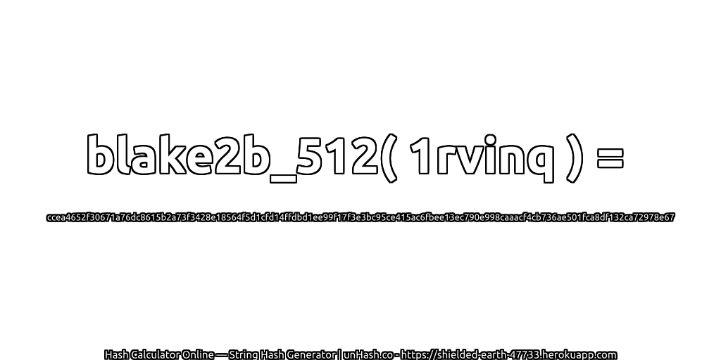 blake2b_512( 1rvinq ) = ccea4652f30671a76dc8615b2a73f3428e18564f5d1cfd14ffdbd1ee99f17f3e3bc95ce415ac6fbee13ec790e998caaacf4cb736ae501fca8df132ca72978e67 | unHash.co