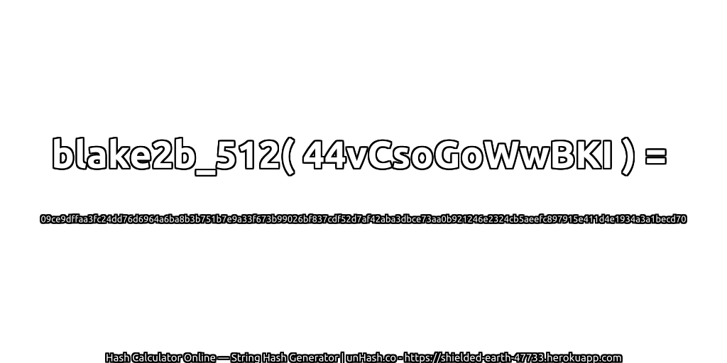 blake2b_512( 44vCsoGoWwBKI ) = 09ce9dffaa3fc24dd76d6964a6ba8b3b751b7e9a33f673b99026bf837cdf52d7af42aba3dbce73aa0b921246e2324cb5aeefc897915e411d4e1934a3a1becd70 | unHash.co