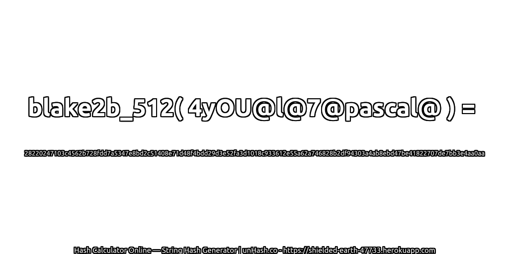 blake2b_512( 4yOU@l@7@pascal@ ) = 28220247103c4562b728fdd7a5347e8bd2c51408e71d48f4bdd29d3e52fa3d1018c933612e55a62a746828b2df94303a4ab8ebd47be41822707de7bb3e4aa0aa | unHash.co