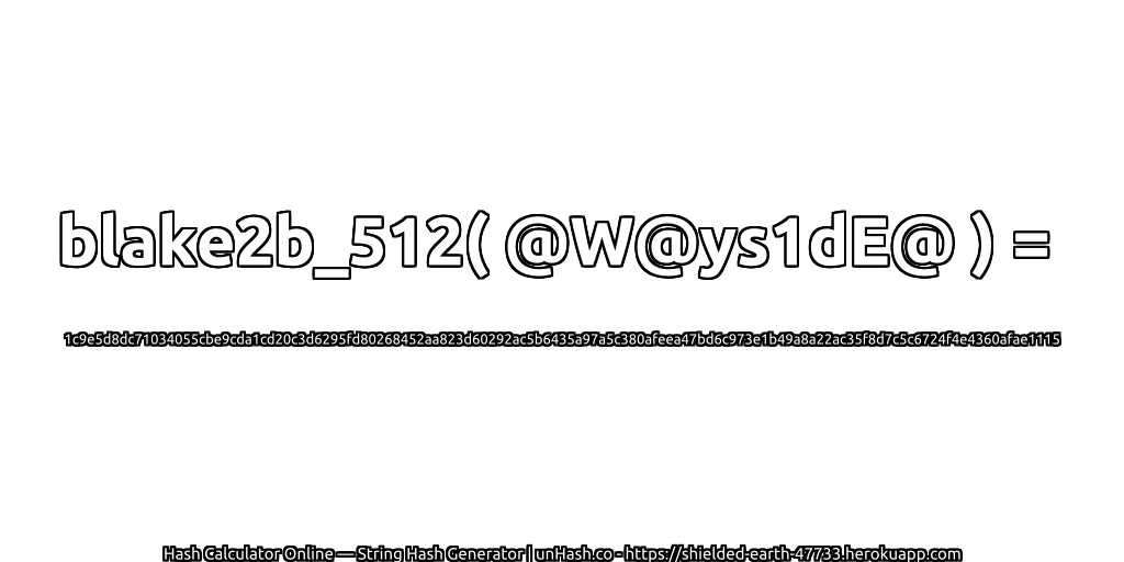 blake2b_512( @W@ys1dE@ ) = 1c9e5d8dc71034055cbe9cda1cd20c3d6295fd80268452aa823d60292ac5b6435a97a5c380afeea47bd6c973e1b49a8a22ac35f8d7c5c6724f4e4360afae1115 | unHash.co