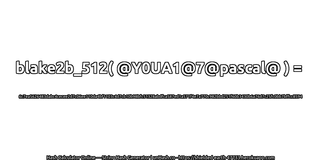 blake2b_512( @Y0UA1@7@pascal@ ) = 6c7ea5626483dabc4cecee2d7c06ee110da4bf1103c4d7cb10b98bfc51328abdfca587ed1a571f4e7a770c982bbd251f60b3430b6a76d7c25fc0bb7bffcc8594 | unHash.co