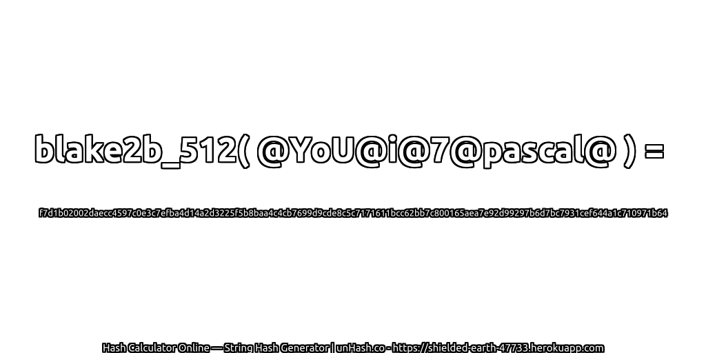 blake2b_512( @YoU@i@7@pascal@ ) = f7d1b02002daecc4597c0e3c7efba4d14a2d3225f5b8baa4c4cb7699d9cde8c5c7171611bcc62bb7c800165aea7e92d99297b6d7bc7931cef644a1c710971b64 | unHash.co