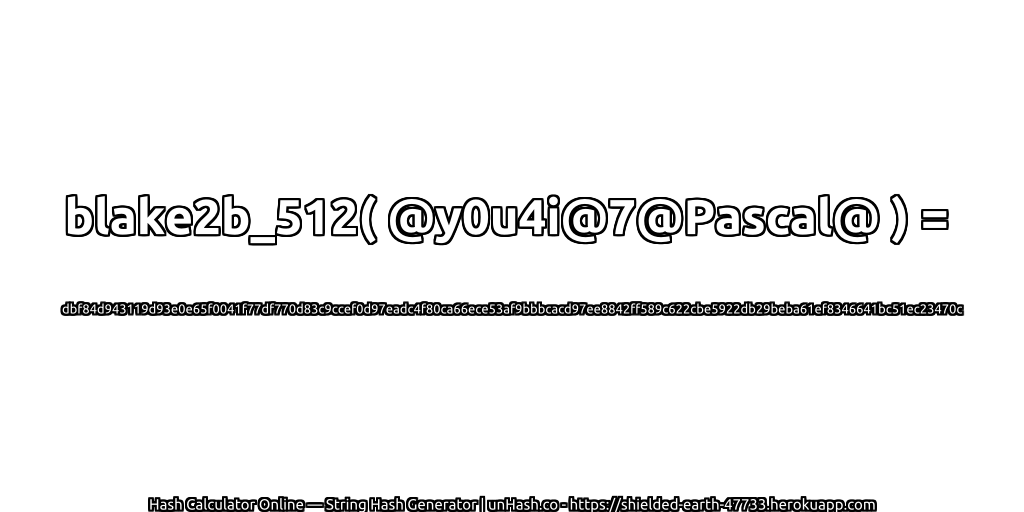 blake2b_512( @y0u4i@7@Pascal@ ) = dbf84d943119d93e0e65f0041f77df770d83c9ccef0d97eadc4f80ca66ece53af9bbbcacd97ee8842ff589c622cbe5922db29beba61ef8346641bc51ec23470c | unHash.co