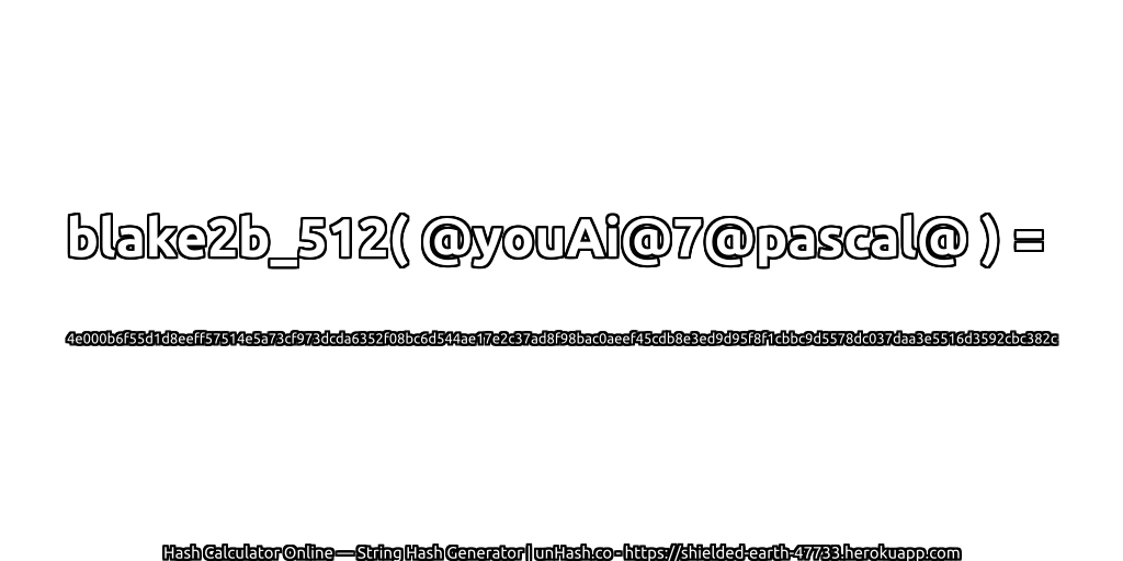 blake2b_512( @youAi@7@pascal@ ) = 4e000b6f55d1d8eeff57514e5a73cf973dcda6352f08bc6d544ae17e2c37ad8f98bac0aeef45cdb8e3ed9d95f8f1cbbc9d5578dc037daa3e5516d3592cbc382c | unHash.co