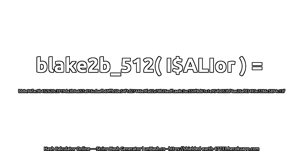 blake2b_512( I$ALIor ) = bb8e96fac9b432620c3919da3b9a657a016cdaafb69ffb50e54f1d27446e9fa02a78b26edfcae8c3ac550f8d61e1e954b053bf4ae26afd3493e7286c5894c13f | unHash.co