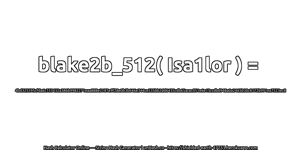 blake2b_512( Isa1lor ) = 4bd325595cfda6c733432a386b9982271eaa888e2187e9f28e0b3b646e344ce535bb2dd6435cdb65acec051e6e13ccdbd948a0a2465b30c8172b991ea7523ec8 | unHash.co
