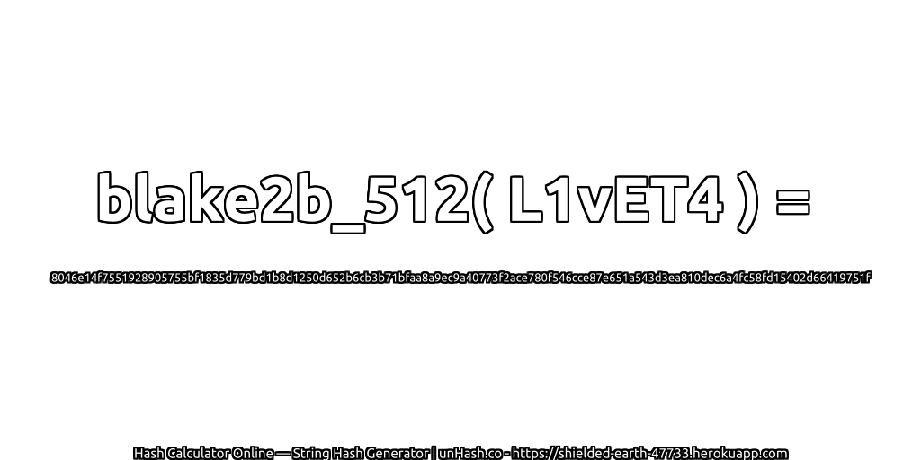 blake2b_512( L1vET4 ) = 8046e14f7551928905755bf1835d779bd1b8d1250d652b6cb3b71bfaa8a9ec9a40773f2ace780f546cce87e651a543d3ea810dec6a4fc58fd15402d66419751f | unHash.co