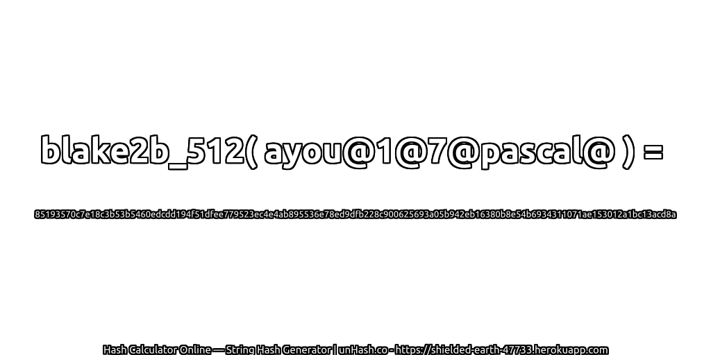 blake2b_512( ayou@1@7@pascal@ ) = 85193570c7e18c3b53b5460edcdd194f51dfee779523ec4e4ab895536e78ed9dfb228c900625693a05b942eb16380b8e54b6934311071ae153012a1bc13acd8a | unHash.co