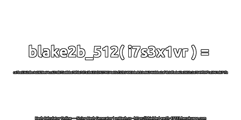 blake2b_512( i7s3x1vr ) = ca7ba5362dbc4a2828e64cc621db75a8bba78fda7d7a3b635d39279034a05cf32b54003dedcb3e862466bba2af4b5dfada62e2832c3a7049f09f1a5961d671fa | unHash.co