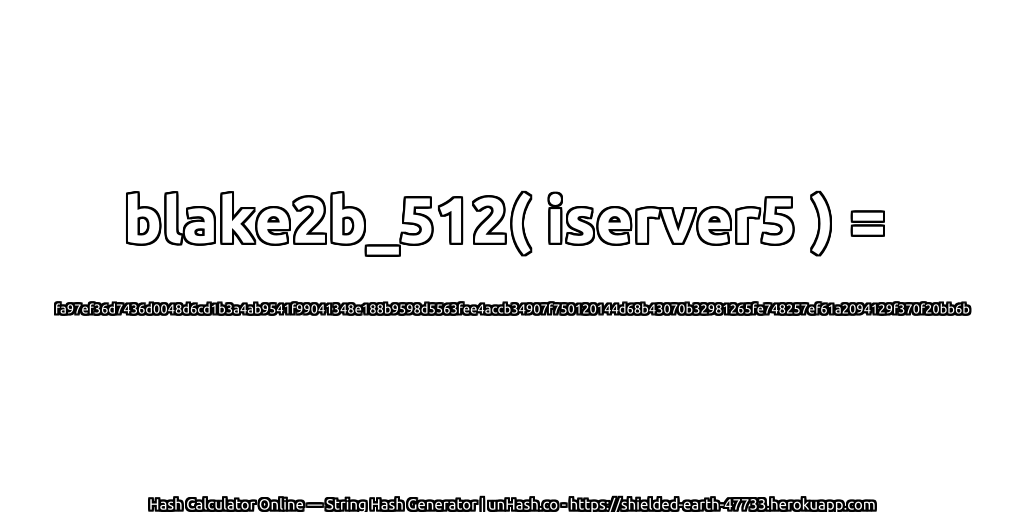 blake2b_512( iserver5 ) = fa97ef36d7436d0048d6cd1b3a4ab9541f99041348e188b9598d5563fee4accb34907f750120144d68b43070b32981265fe748257ef61a2094129f370f20bb6b | unHash.co