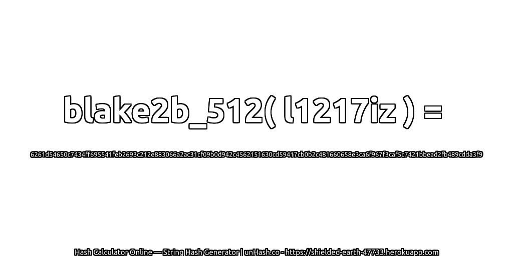 blake2b_512( l1217iz ) = 6261d54650c7434ff695541feb2693c212e883066a2ac31cf09b0d942c4562151630cd59417cb0b2c481660658e3ca6f967f3caf5c7421bbead2fb489cdda3f9 | unHash.co
