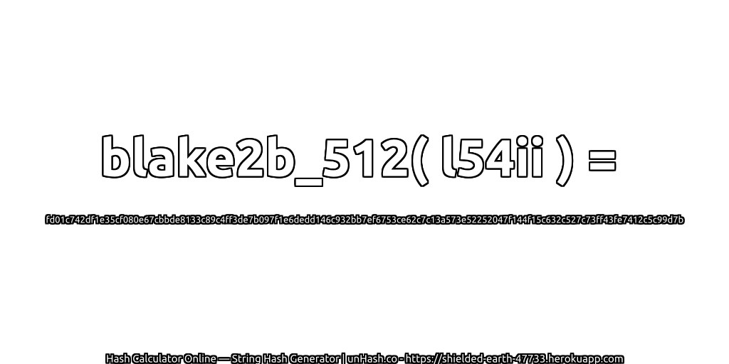 blake2b_512( l54ii ) = fd01c742df1e35cf080e67cbbde8133c89c4ff3de7b097f1e6dedd146c932bb7ef6753ce62c7c13a573e52252047f144f15c632c527c73ff43fe7412c5c99d7b | unHash.co