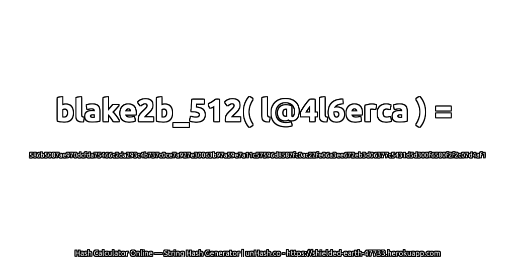 blake2b_512( l@4l6erca ) = 586b5087ae970dcfda75466c2da293c4b737c0ce7a927e30063b97a59e7a11c57596d8587fc0ac22fe06a3ee672eb3d06377c5431d5d300f6580f2f2c07d4af1 | unHash.co