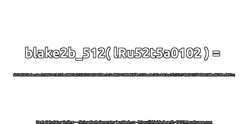 blake2b_512( lRu52t5a0102 ) = d418d581bdaec4ae2c90014c3e22be08803a213363106034d28ec9c7ad80341089d63f4e1676ee8e787e4dc3ce7fc372c74b83427f44fab038bcd8789ed497cc | unHash.co