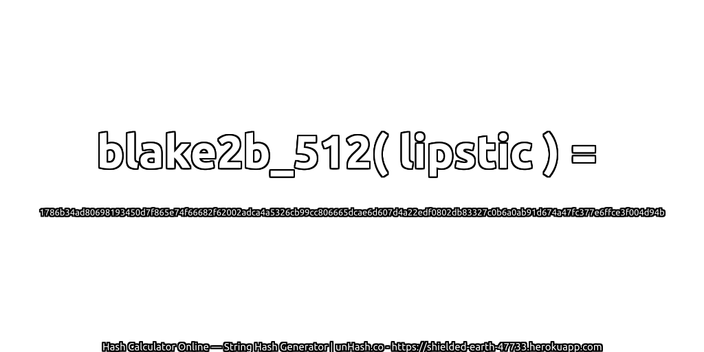 blake2b_512( lipstic ) = 1786b34ad80698193450d7f865e74f66682f62002adca4a5326cb99cc806665dcae6d607d4a22edf0802db83327c0b6a0ab91d674a47fc377e6ffce3f004d94b | unHash.co