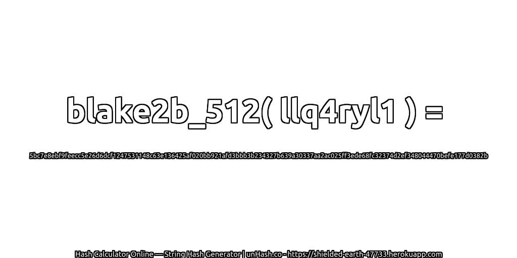 blake2b_512( llq4ryl1 ) = 5bc7e8ebf9feecc5e26d6dcf1247531148c63e136425af020bb921afd3bbb3b234327b639a30337aa2ac025ff3ede68fc32374d2ef348044470befe177d0382b | unHash.co