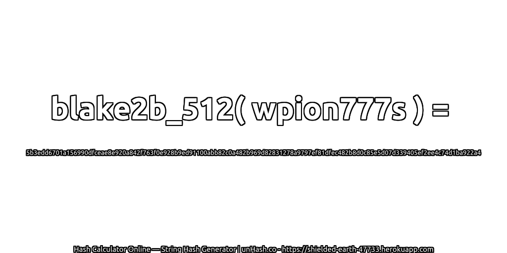 blake2b_512( wpion777s ) = 5b3edd6701a156990dfceae8e920a842f763f0e928b9ed91100abb82c0a482b969d82831278a9797ef81dfec482b8d0c85e5d07d339405ef2ee4c74d1ba922a4 | unHash.co