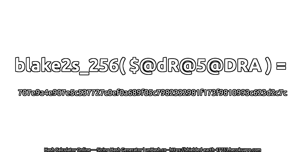 blake2s_256( $@dR@5@DRA ) = 707e9a4e907e5c537727c0ef0a689f05c7982332981f173f9810993c623d2c7c | unHash.co