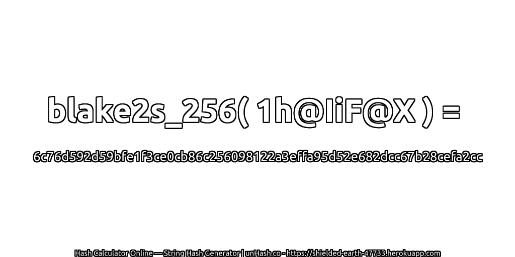 blake2s_256( 1h@IiF@X ) = 6c76d592d59bfe1f3ce0cb86c256098122a3effa95d52e682dcc67b28cefa2cc | unHash.co