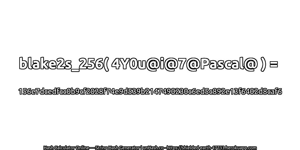 blake2s_256( 4Y0u@i@7@Pascal@ ) = 156e7dcedfcc0b9cf2028f74e9d539b2147490230c6ed5c892e13f6402d8caf6 | unHash.co