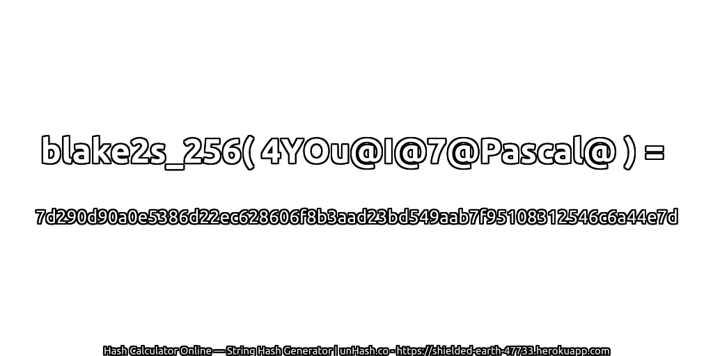 blake2s_256( 4YOu@I@7@Pascal@ ) = 7d290d90a0e5386d22ec628606f8b3aad23bd549aab7f95108312546c6a44e7d | unHash.co