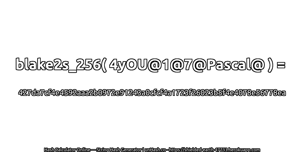 blake2s_256( 4yOU@1@7@Pascal@ ) = 427da7cf4e4592aaa2b0972e91243a0cfcf4a1723f26023b5f4e4078e56778ea | unHash.co