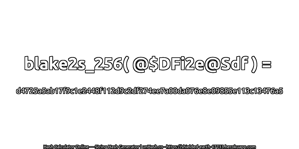 blake2s_256( @$DFi2e@Sdf ) = d4725a5ab17f9c1e2448f112d9c2df274ee7a00da076e8e09855e113c13476a5 | unHash.co