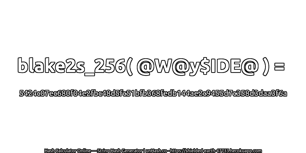 blake2s_256( @W@y$IDE@ ) = 5424c07ec680f04e2fbc48d5fc51bfb368fedb144ae2c9455d7c358d3daa3f6a | unHash.co