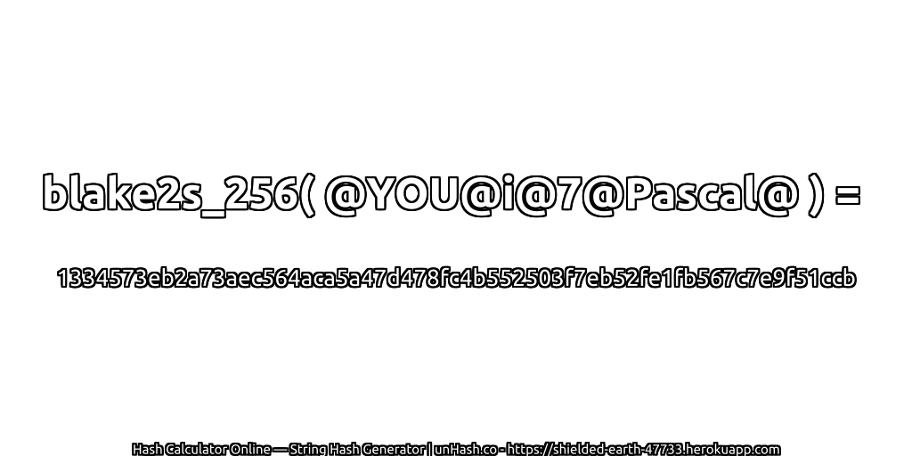 blake2s_256( @YOU@i@7@Pascal@ ) = 1334573eb2a73aec564aca5a47d478fc4b552503f7eb52fe1fb567c7e9f51ccb | unHash.co