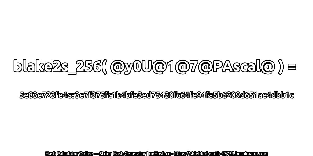 blake2s_256( @y0U@1@7@PAscal@ ) = 5e83e723fe4ca3e7f375fc1b4bfe3ed75430fc64fe94fa5b6209d651ae4dbb1c | unHash.co