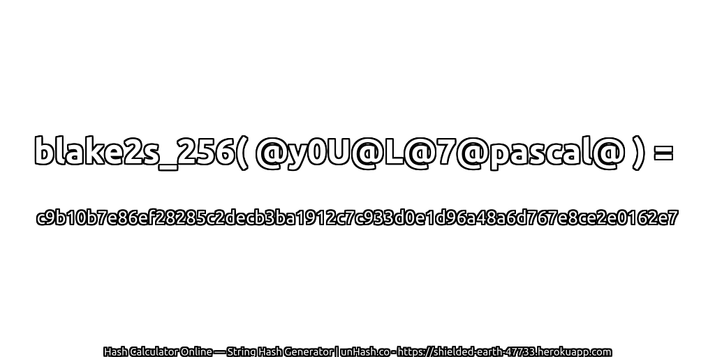 blake2s_256( @y0U@L@7@pascal@ ) = c9b10b7e86ef28285c2decb3ba1912c7c933d0e1d96a48a6d767e8ce2e0162e7 | unHash.co
