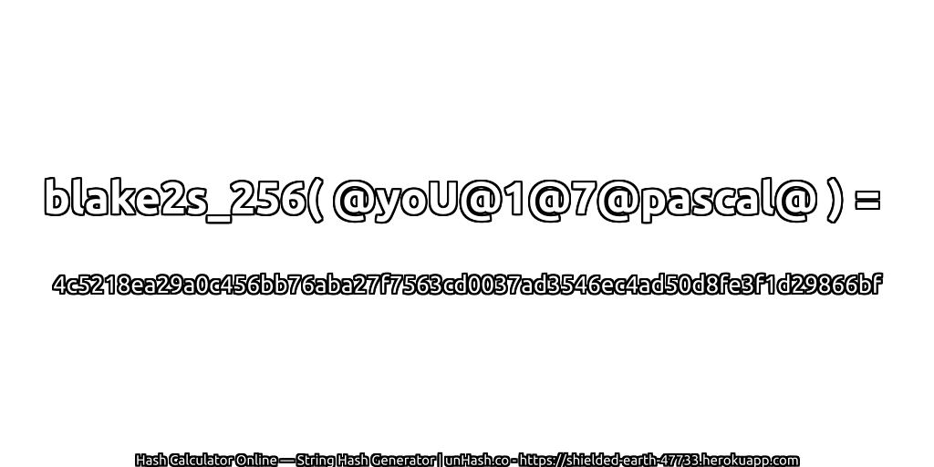 blake2s_256( @yoU@1@7@pascal@ ) = 4c5218ea29a0c456bb76aba27f7563cd0037ad3546ec4ad50d8fe3f1d29866bf | unHash.co