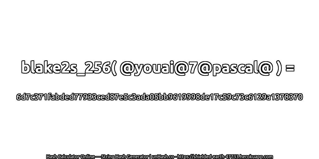 blake2s_256( @youai@7@pascal@ ) = 6d7c371fabded77933ced87e5c3ada05bb9619998de17c59c73c6129a1378370 | unHash.co