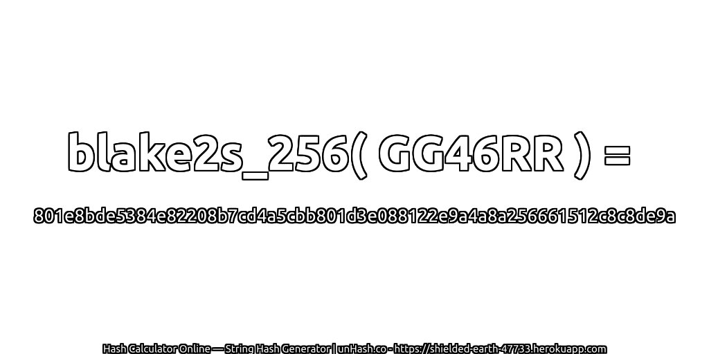blake2s_256( GG46RR ) = 801e8bde5384e82208b7cd4a5cbb801d3e088122e9a4a8a256661512c8c8de9a | unHash.co