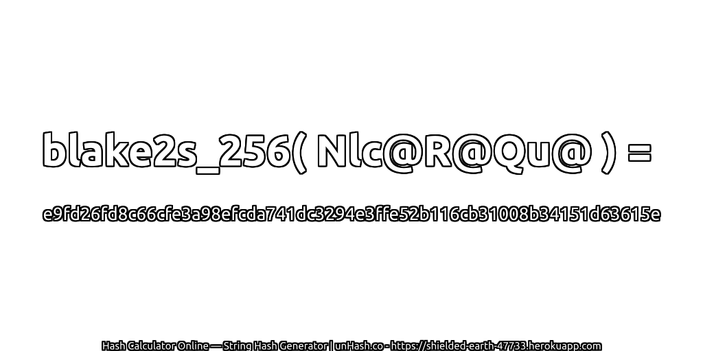 blake2s_256( Nlc@R@Qu@ ) = e9fd26fd8c66cfe3a98efcda741dc3294e3ffe52b116cb31008b34151d63615e | unHash.co