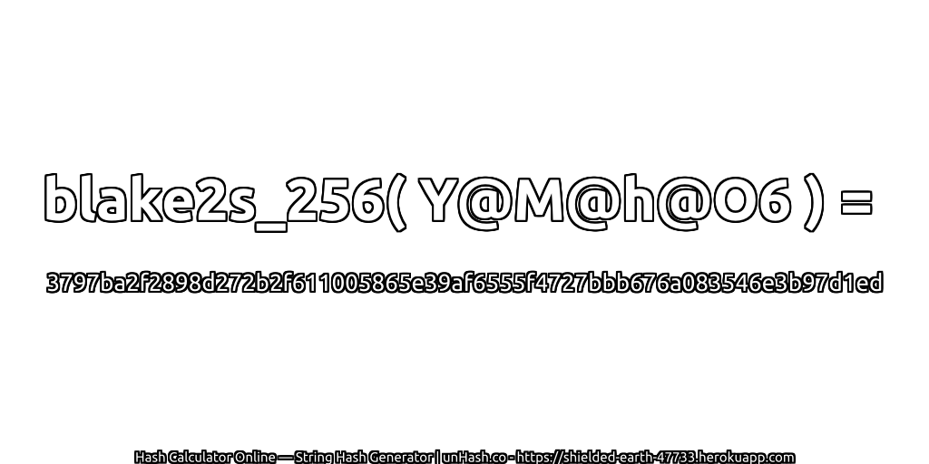 blake2s_256( Y@M@h@O6 ) = 3797ba2f2898d272b2f611005865e39af6555f4727bbb676a083546e3b97d1ed | unHash.co