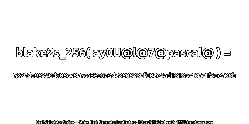 blake2s_256( ay0U@l@7@pascal@ ) = 7827da96340d906c7677ca86e9a2d53606387f005e4ad1818cc467c1f3ee706b | unHash.co