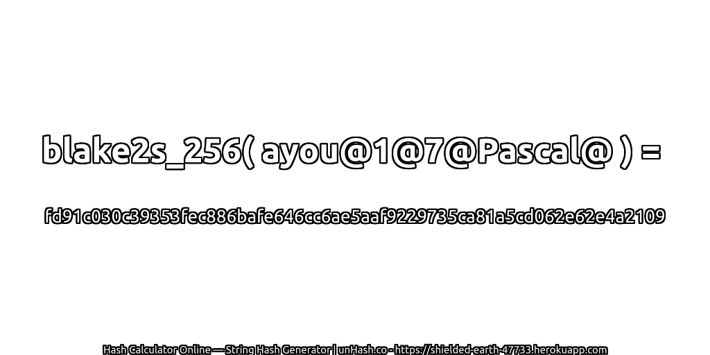 blake2s_256( ayou@1@7@Pascal@ ) = fd91c030c39353fec886bafe646cc6ae5aaf9229735ca81a5cd062e62e4a2109 | unHash.co
