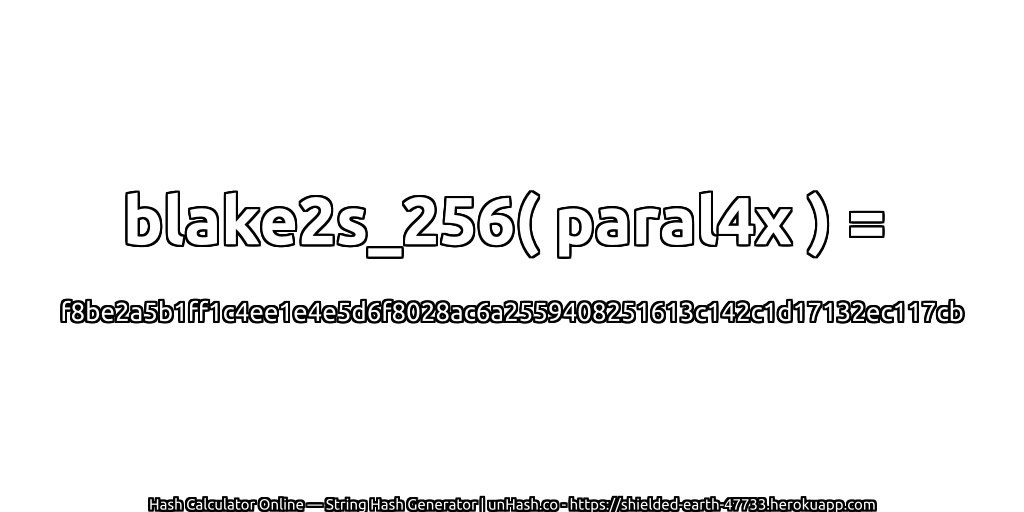 blake2s_256( paral4x ) = f8be2a5b1ff1c4ee1e4e5d6f8028ac6a2559408251613c142c1d17132ec117cb | unHash.co