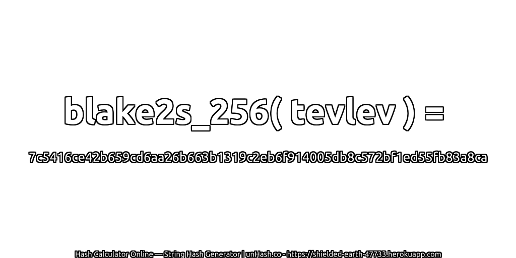 blake2s_256( tevlev ) = 7c5416ce42b659cd6aa26b663b1319c2eb6f914005db8c572bf1ed55fb83a8ca | unHash.co