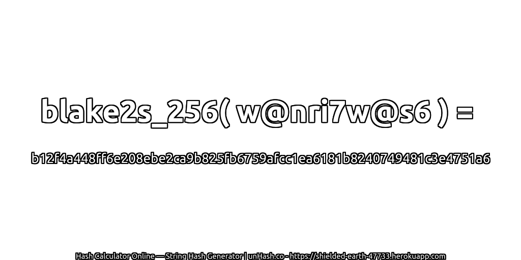 blake2s_256( w@nri7w@s6 ) = b12f4a448ff6e208ebe2ca9b825fb6759afcc1ea6181b8240749481c3e4751a6 | unHash.co