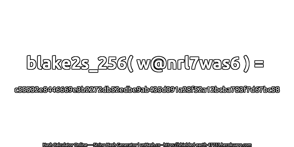 blake2s_256( w@nrl7was6 ) = c55532e8446669e3b2272db52edbe9ab435d091a28f52a12bcba783f7d67bc58 | unHash.co