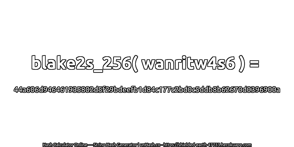 blake2s_256( wanritw4s6 ) = 44a606d946461935802d5f29bdeefb1d84c177c2bd0c5ddb8b62670d0396900a | unHash.co