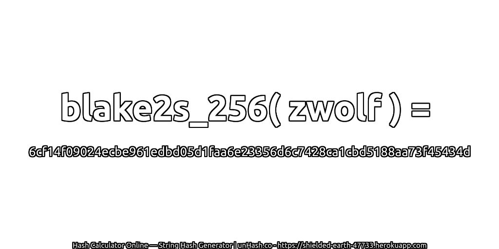 blake2s_256( zwolf ) = 6cf14f09024ecbe961edbd05d1faa6e23356d6c7428ca1cbd5188aa73f45434d | unHash.co